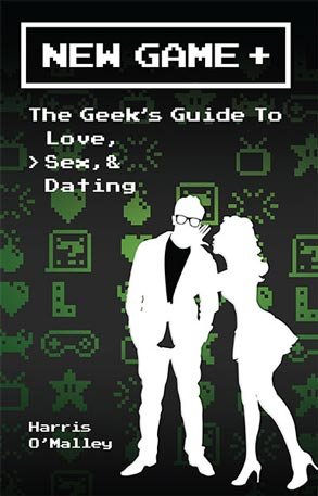 Foto des neuen Spiels +: The Geeks Guide to Love, Sex & Dating Buchcover